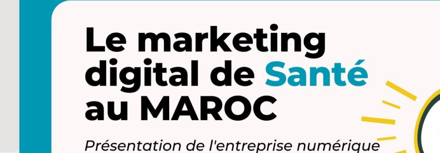 Le marketing digital de santé au MAROC